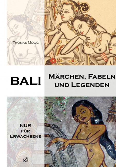 thomas Moog - Bali – Märchen, Fabeln und Legenden erschienen im Mackinger Verlag