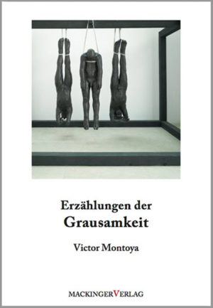 Erzählungen der Grausamkeit - Buch erschienen im Mackingerverlag