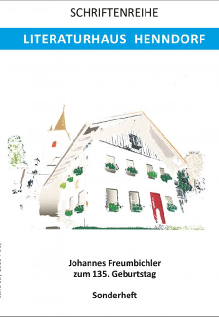 Johannes Freumbichler zum 135. Geburtstag - Literaturhaus Henndorf