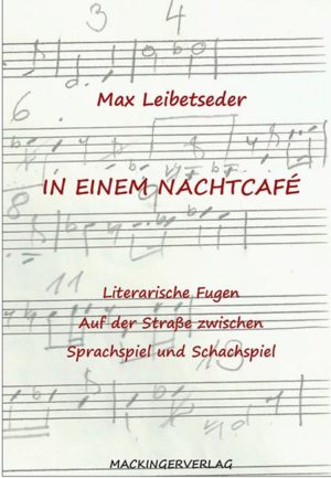 Buch von Max Leibetseder - In einem Nachtcafé erschienen im Mackinger VErlag