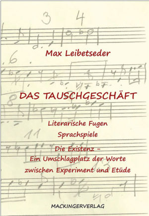 Buch von Max Leibetseder - Das Tauschgeschäft - erschienen im Mackinger Verlag